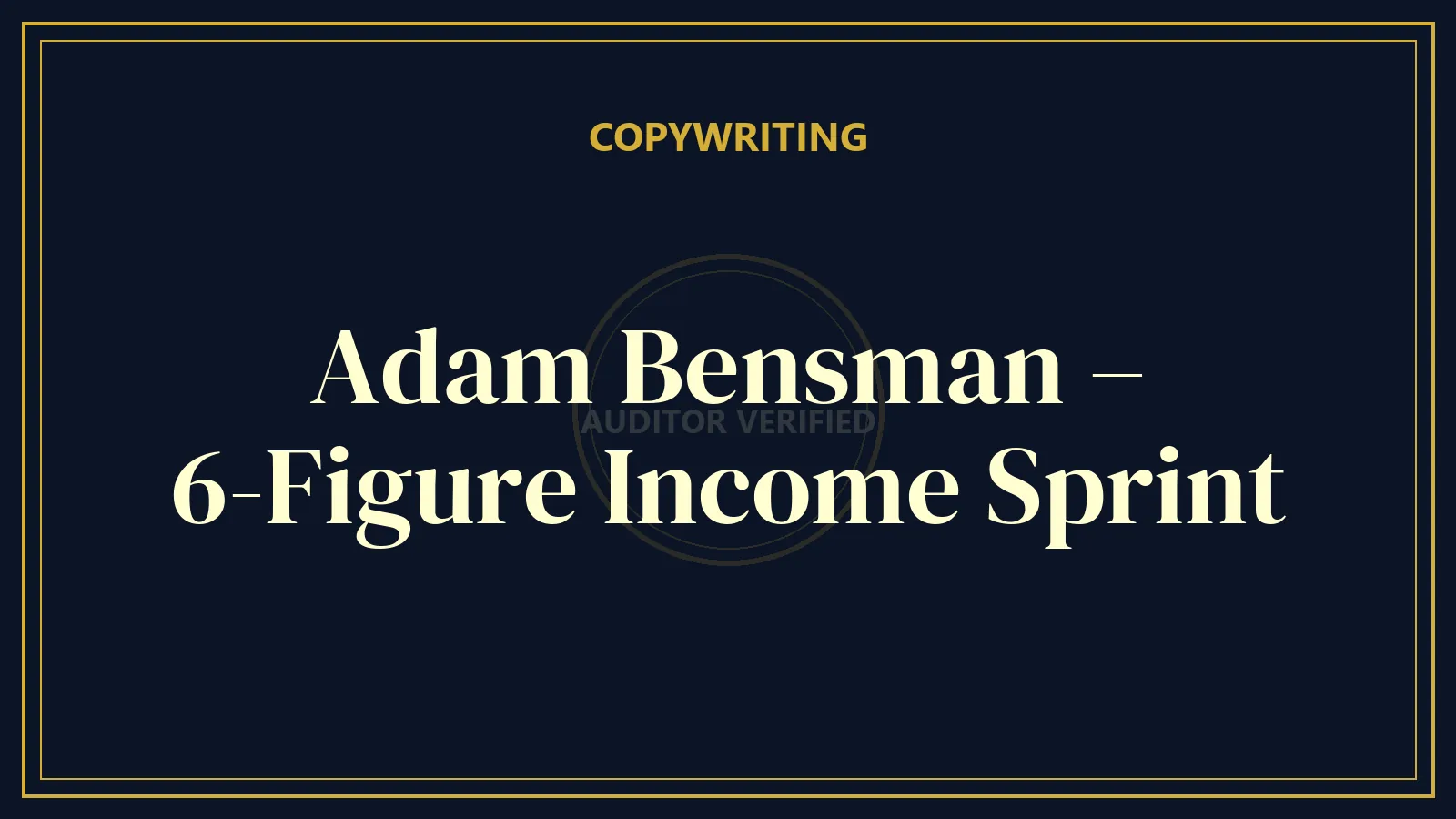 Adam Bensman – 6-Figure Income Sprint