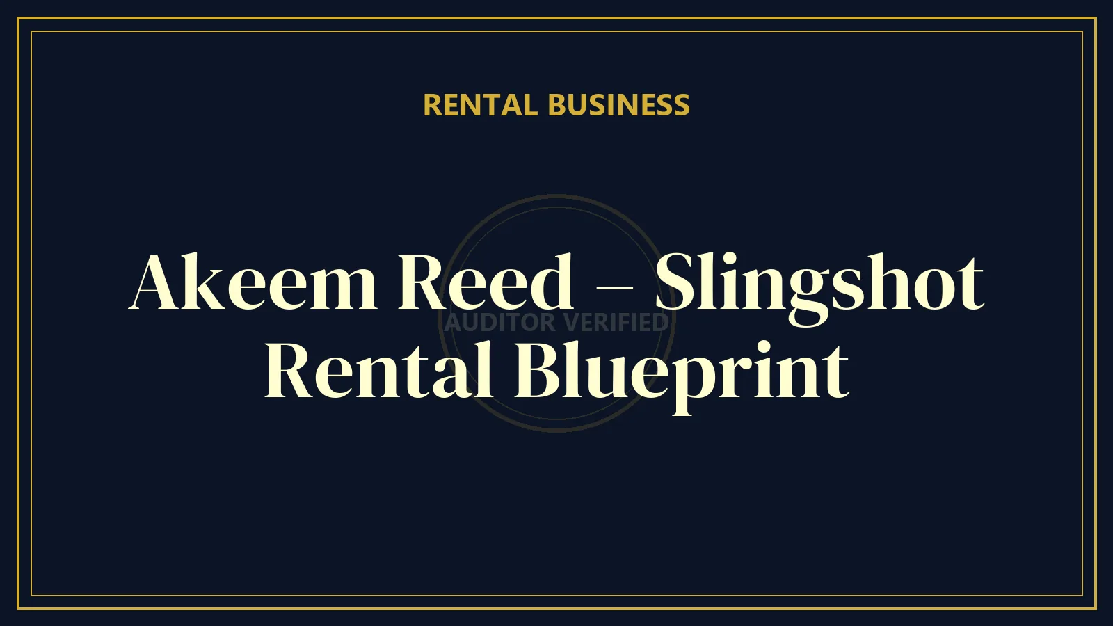 Akeem Reed – Slingshot Rental Blueprint — Business & Entrepreneurship Course Review