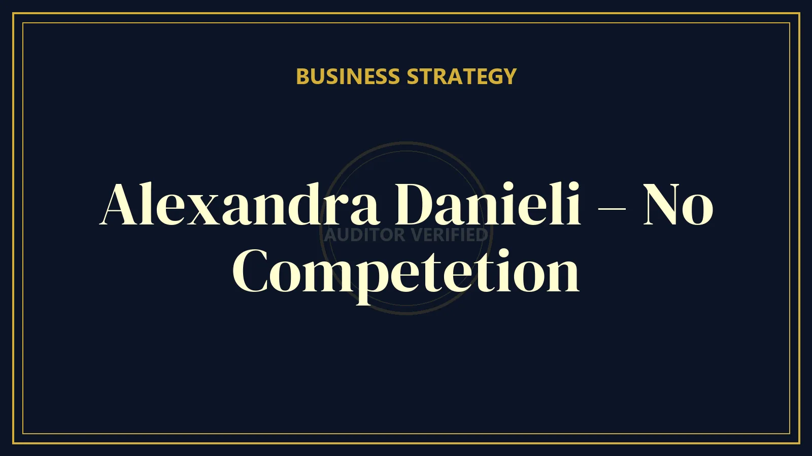 Alexandra Danieli – No Competetion — Business & Entrepreneurship Course Review