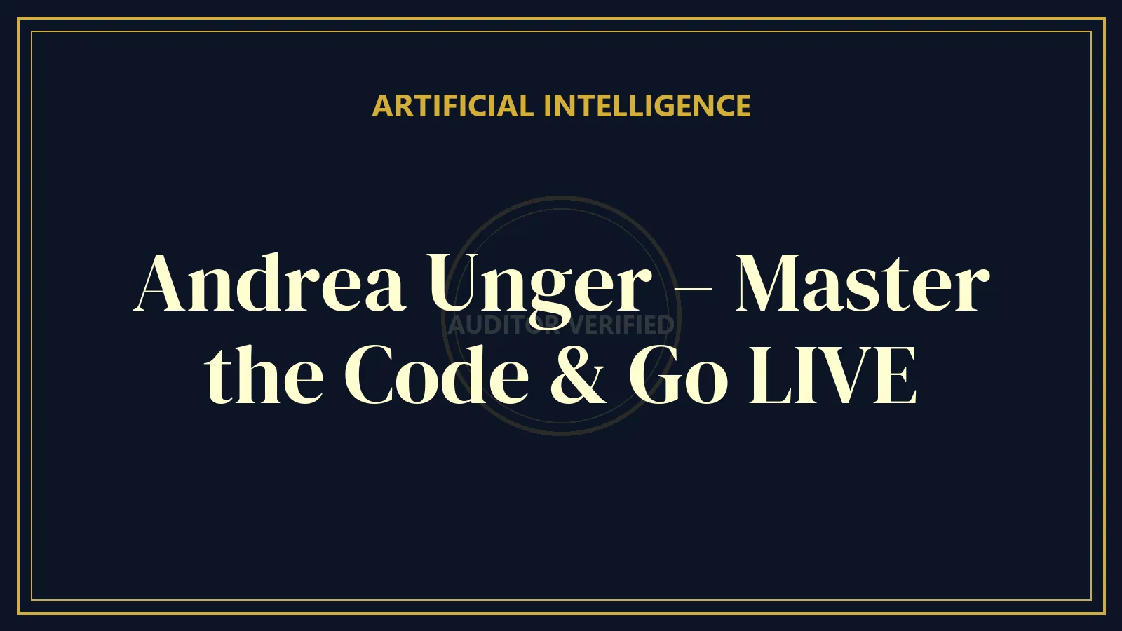 Andrea Unger – Master the Code & Go LIVE