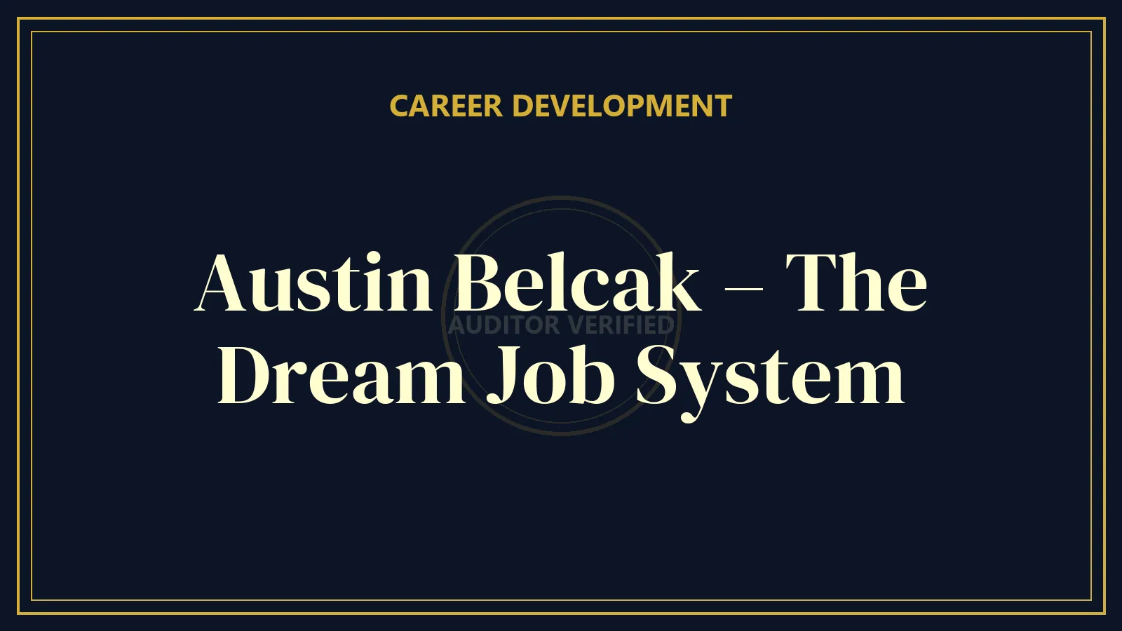 Austin Belcak – The Dream Job System