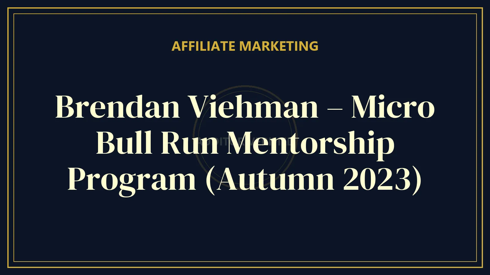 Brendan Viehman – Micro Bull Run Mentorship Program (Autumn 2023)