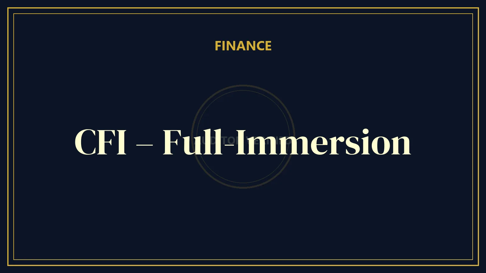 CFI – Full-Immersion