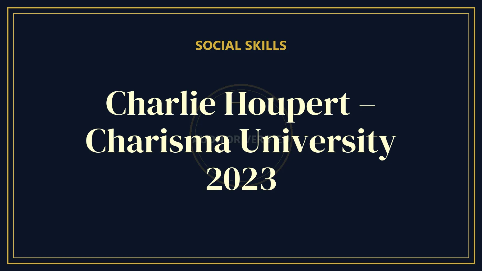 Charlie Houpert – Charisma University 2023