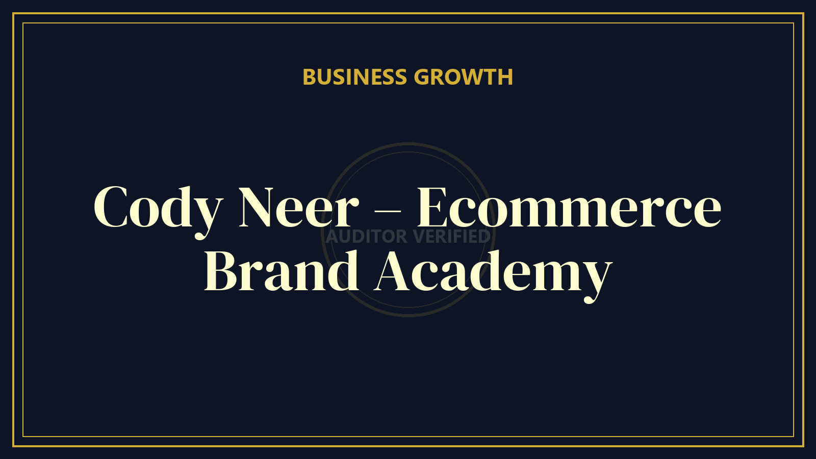Cody Neer – Ecommerce Brand Academy