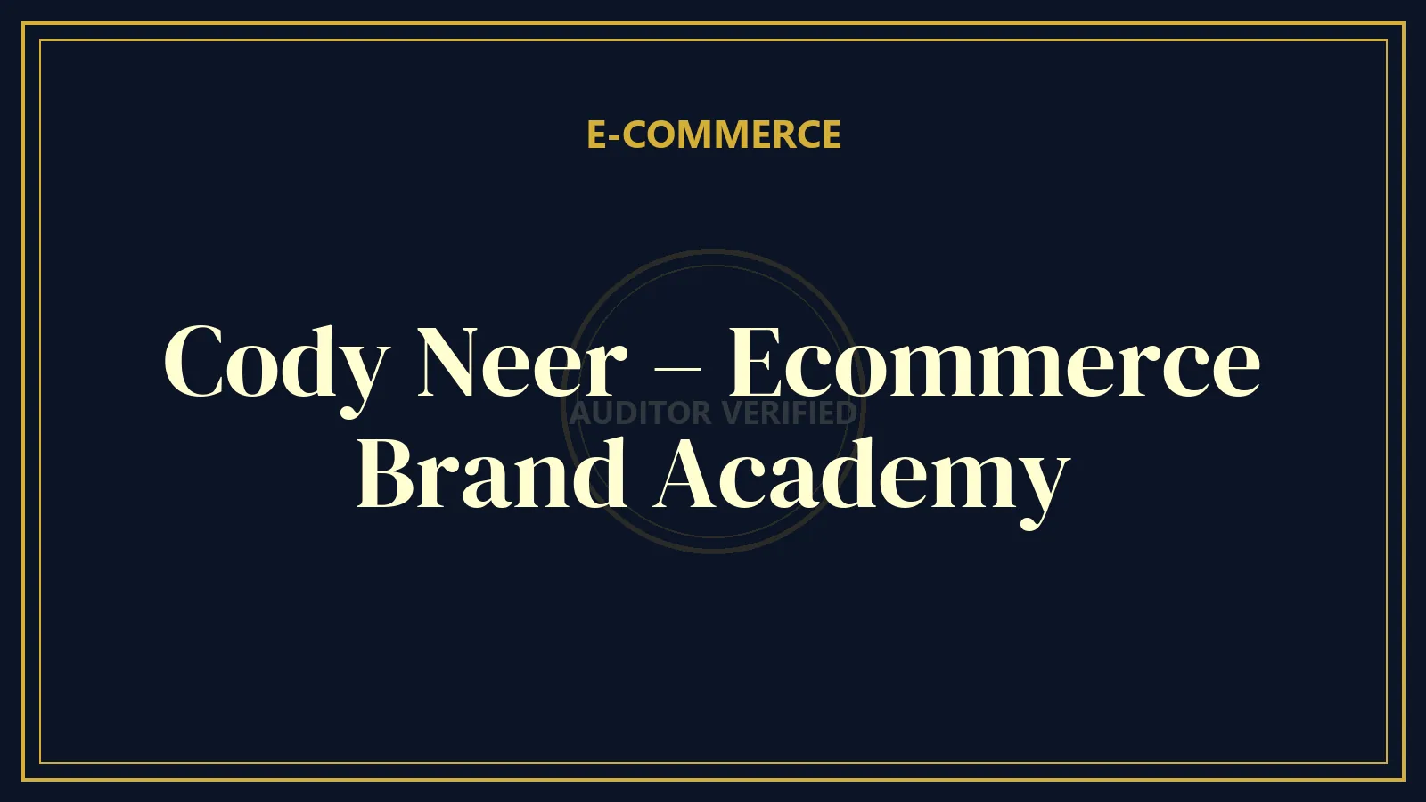 Cody Neer – Ecommerce Brand Academy