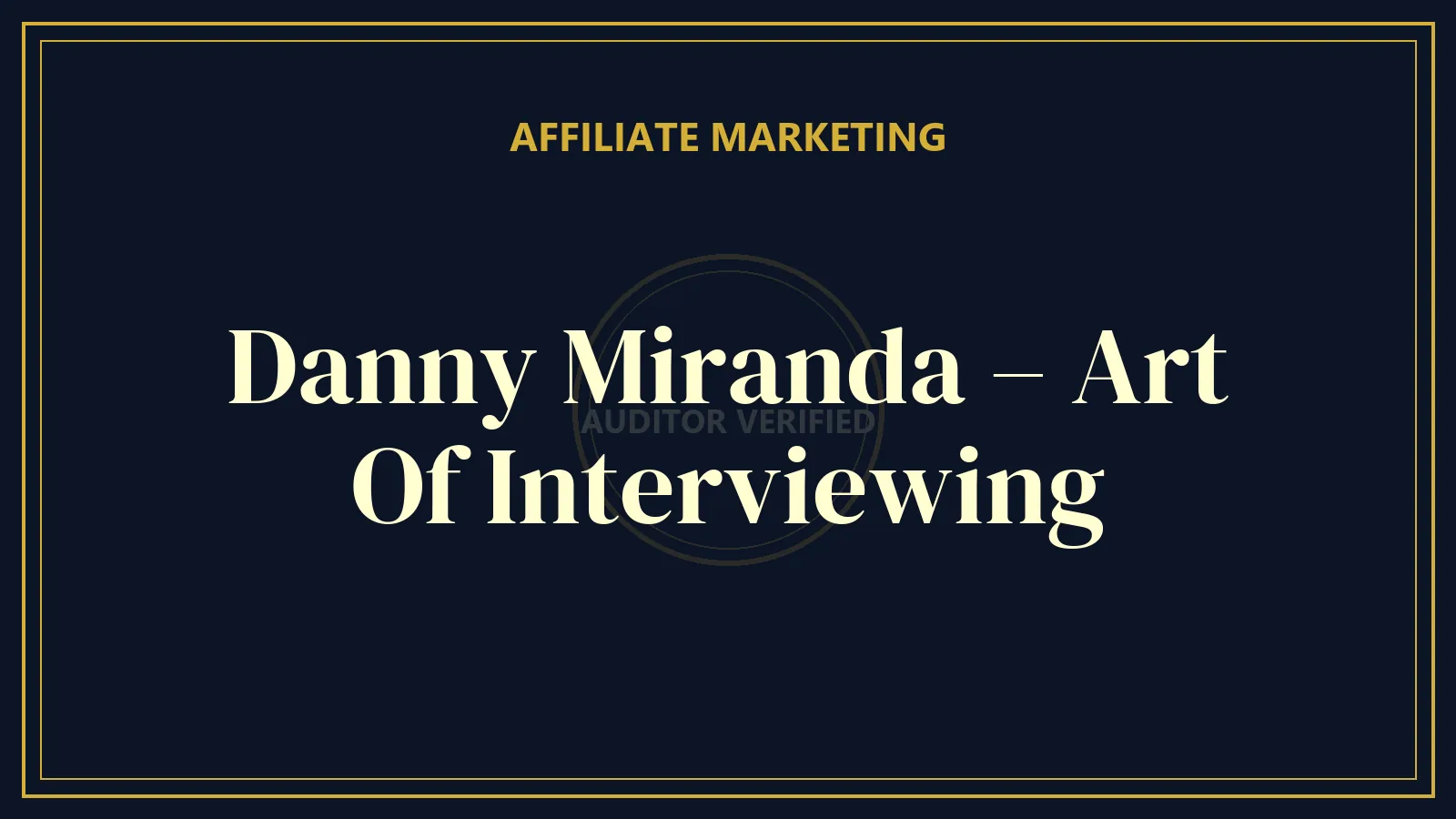 Danny Miranda – Art Of Interviewing