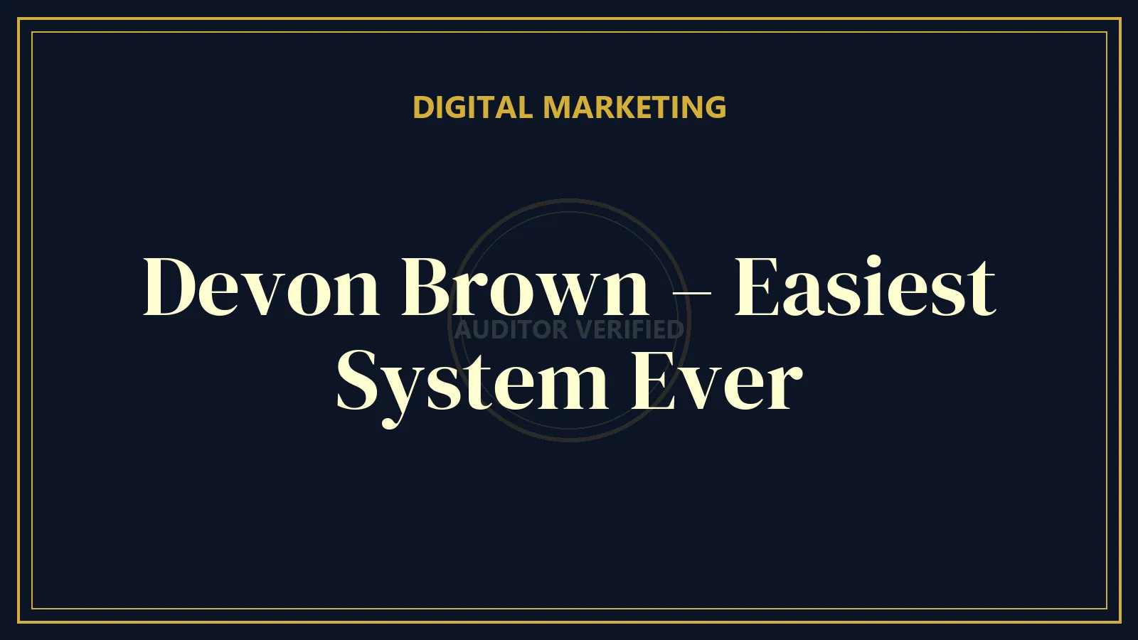 Devon Brown – Easiest System Ever