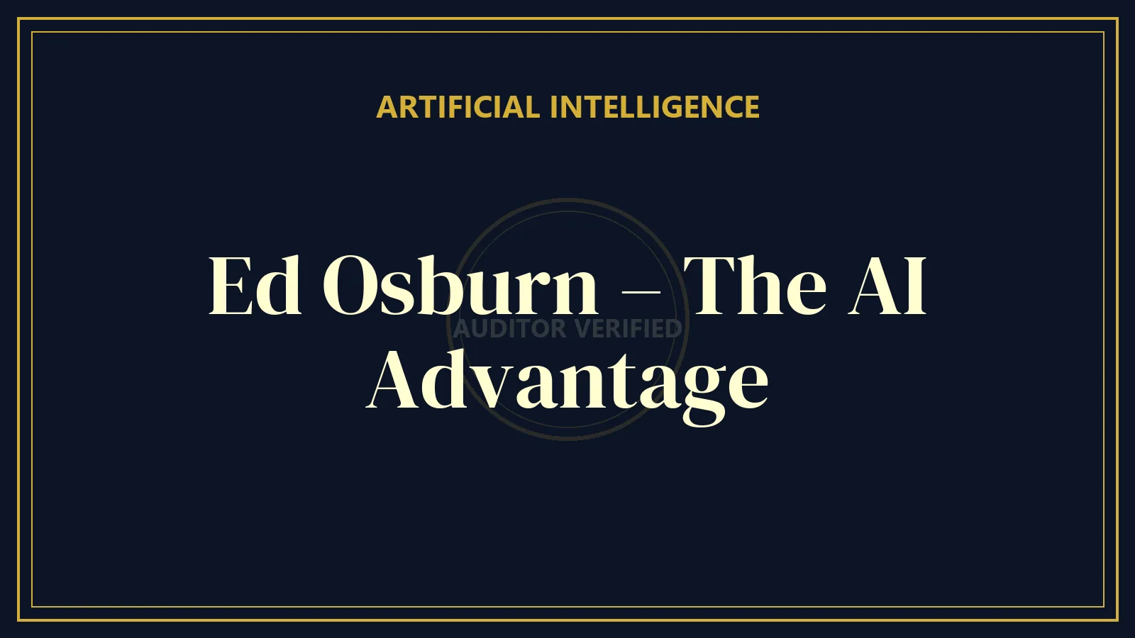 Ed Osburn – The AI Advantage