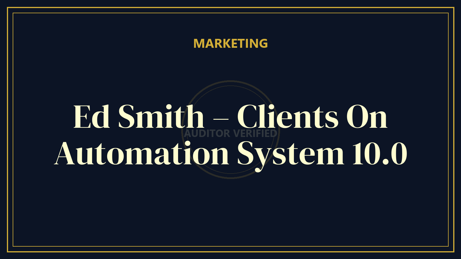 Ed Smith – Clients On Automation System 10.0