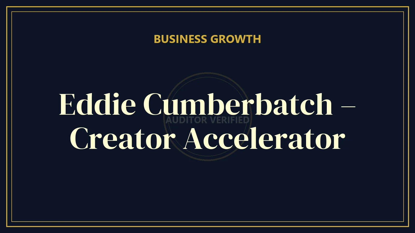 Eddie Cumberbatch – Creator Accelerator
