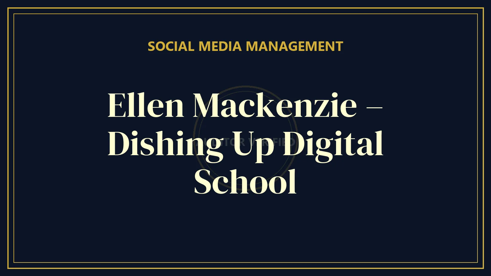 Ellen Mackenzie – Dishing Up Digital School