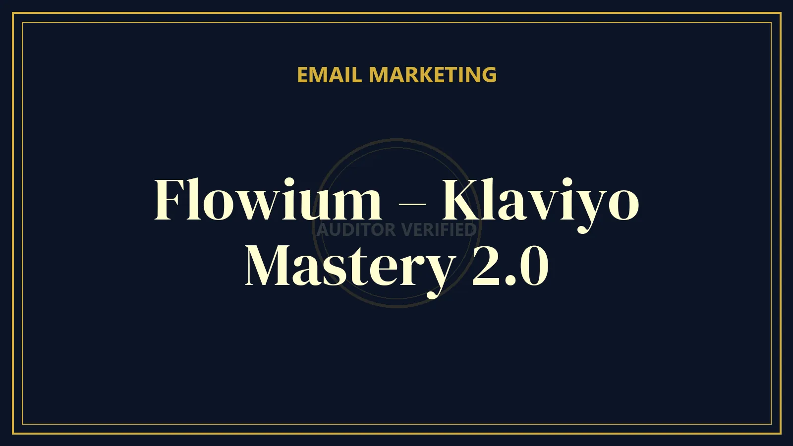 Flowium – Klaviyo Mastery 2.0 — Email Marketing Course Review