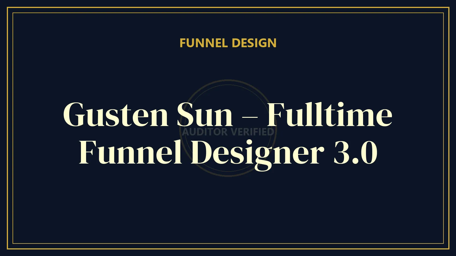 Gusten Sun – Fulltime Funnel Designer 3.0 — Sales Course Review