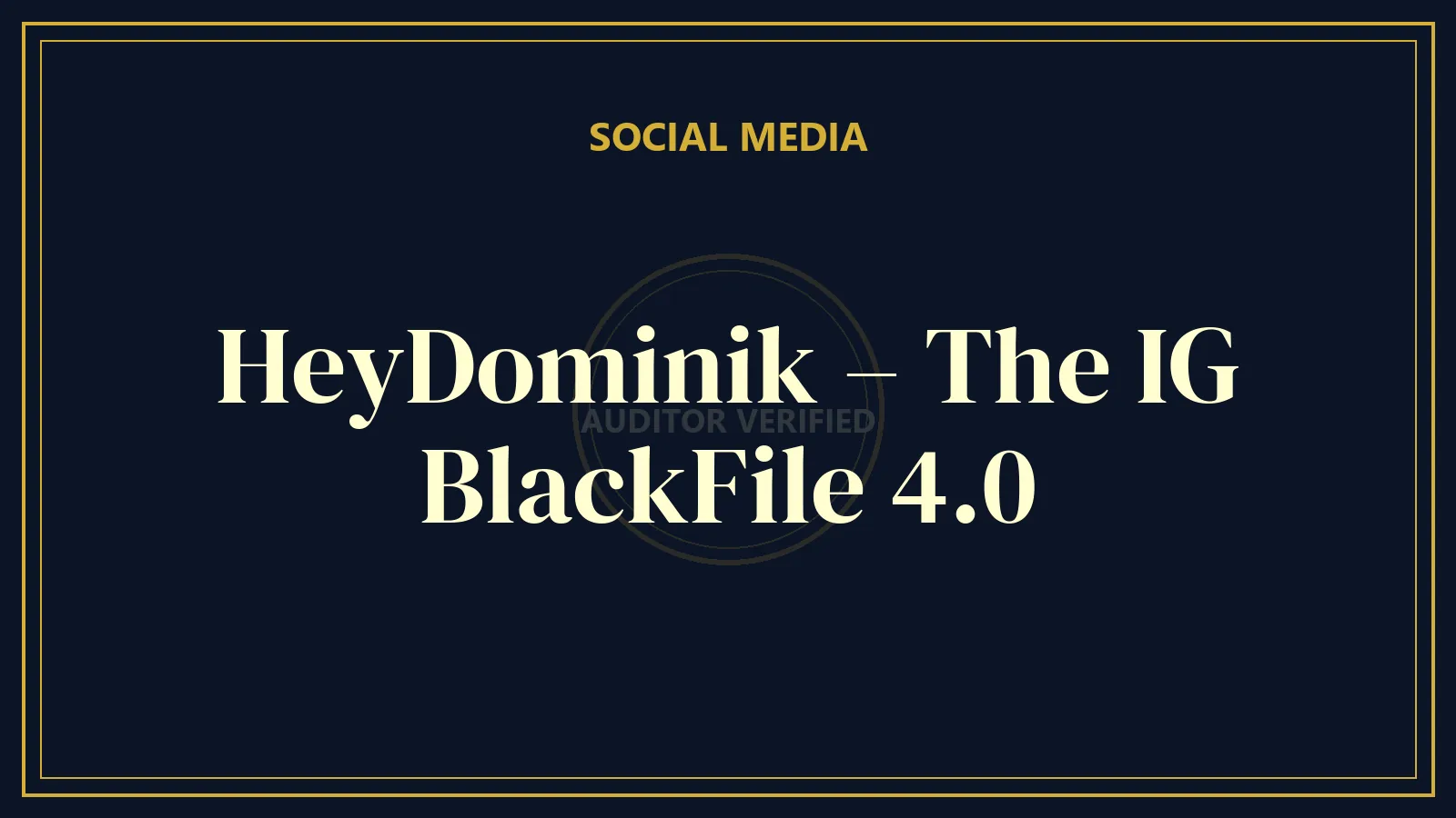 HeyDominik – The IG BlackFile 4.0
