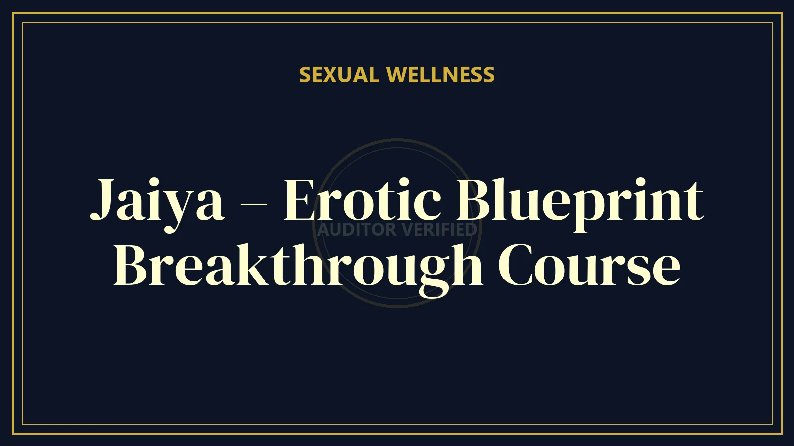 Jaiya – Erotic Blueprint Breakthrough Course