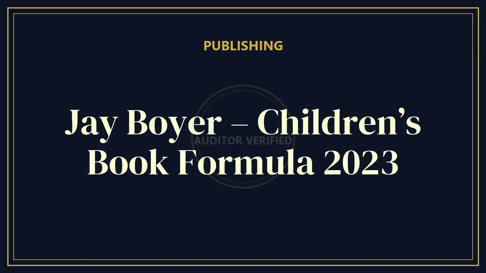Jay Boyer – Children’s Book Formula 2023
