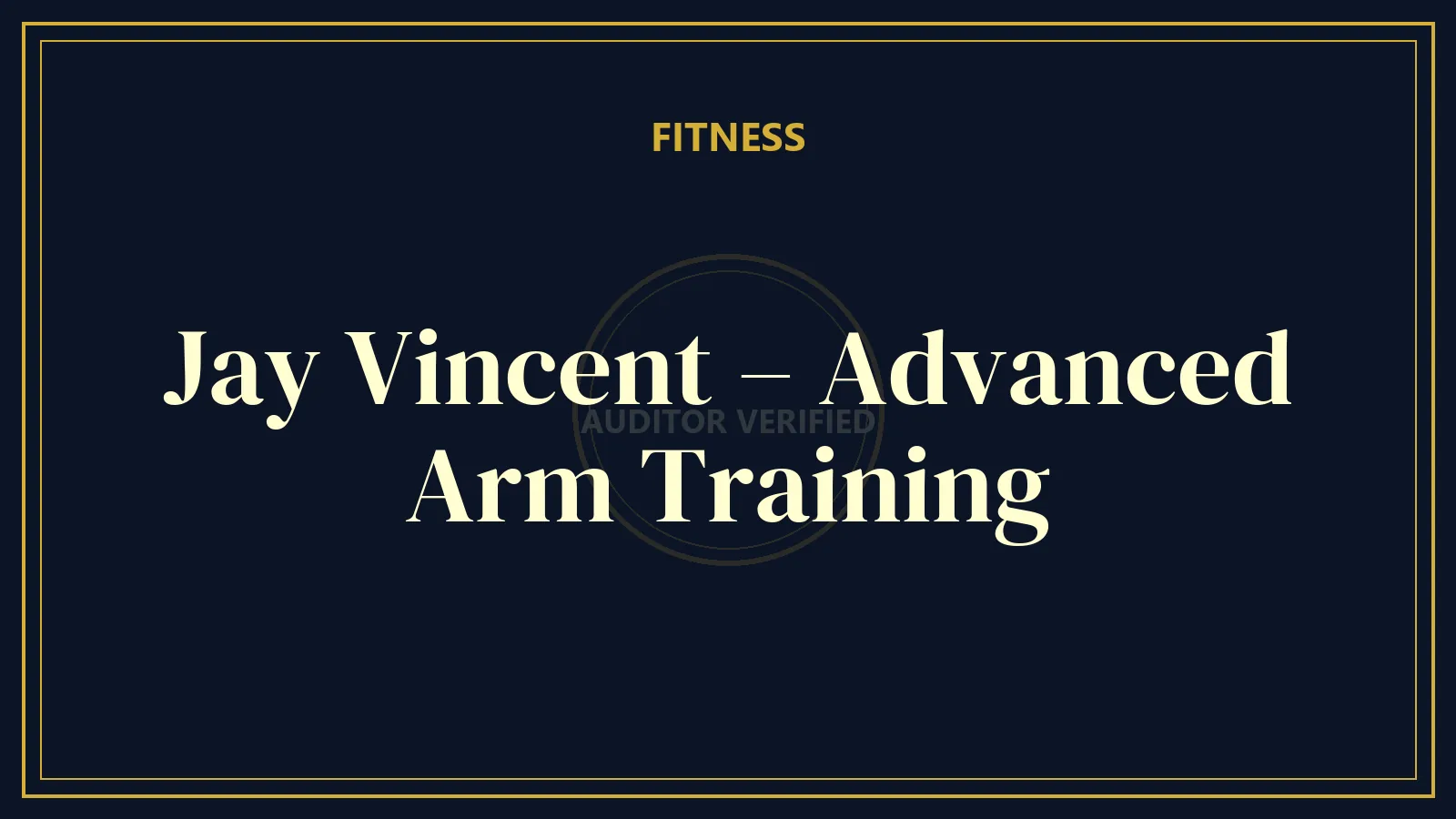 Jay Vincent – Advanced Arm Training