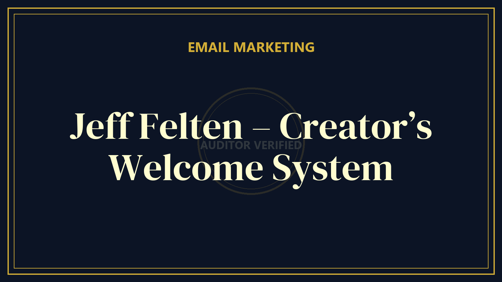Jeff Felten – Creator’s Welcome System