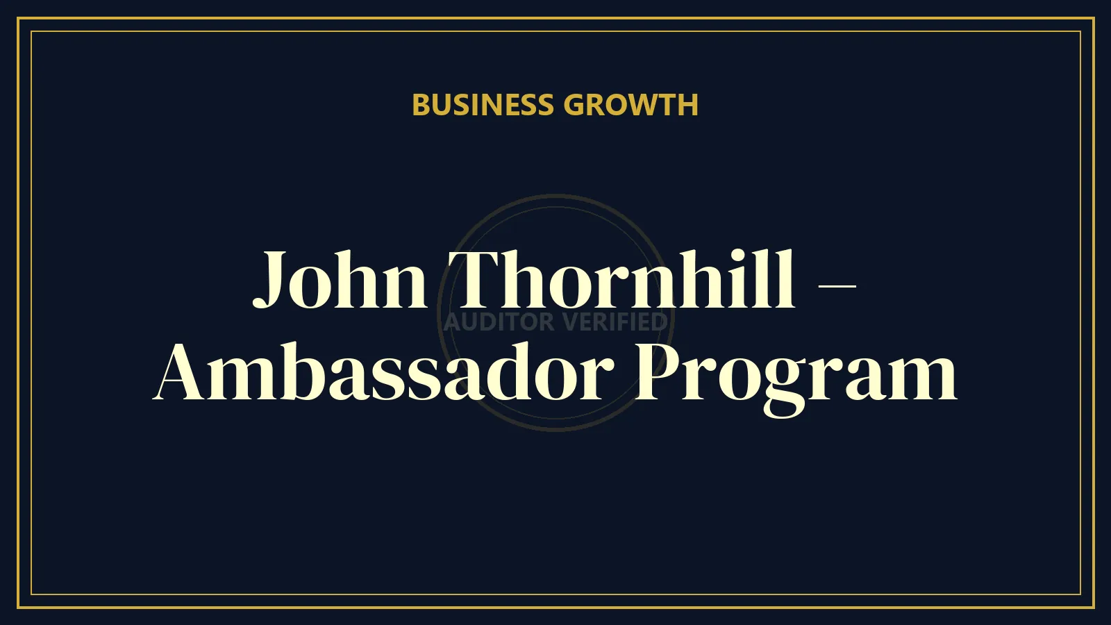 John Thornhill – Ambassador Program
