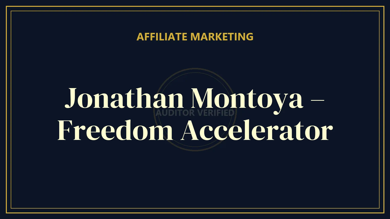 Jonathan Montoya – Freedom Accelerator