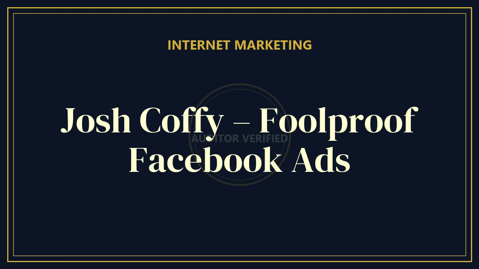 Josh Coffy – Foolproof Facebook Ads