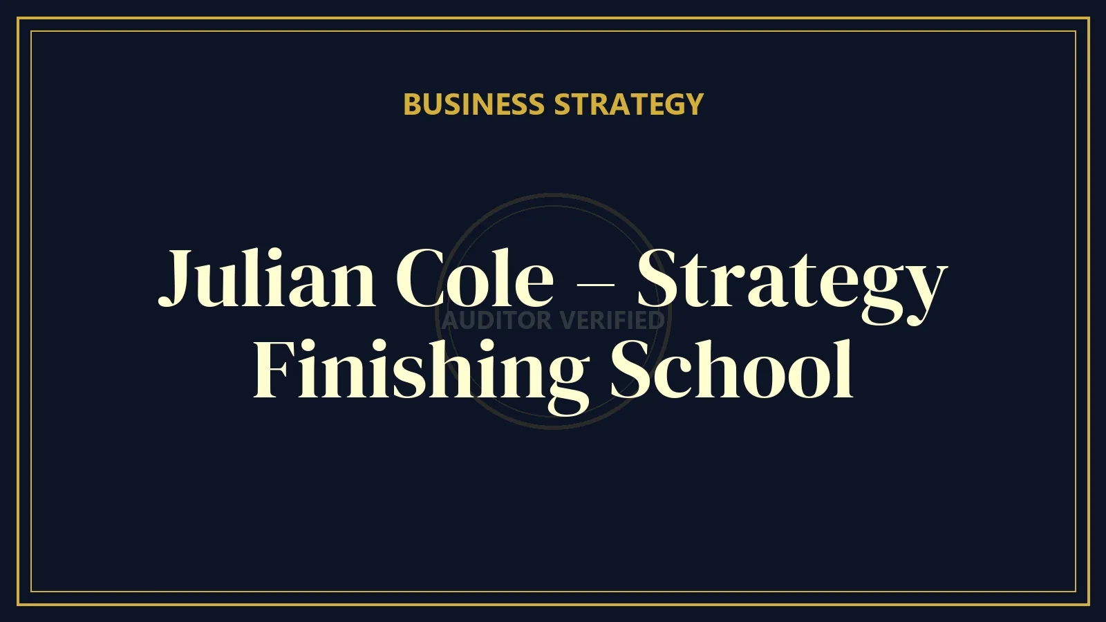 Julian Cole – Strategy Finishing School