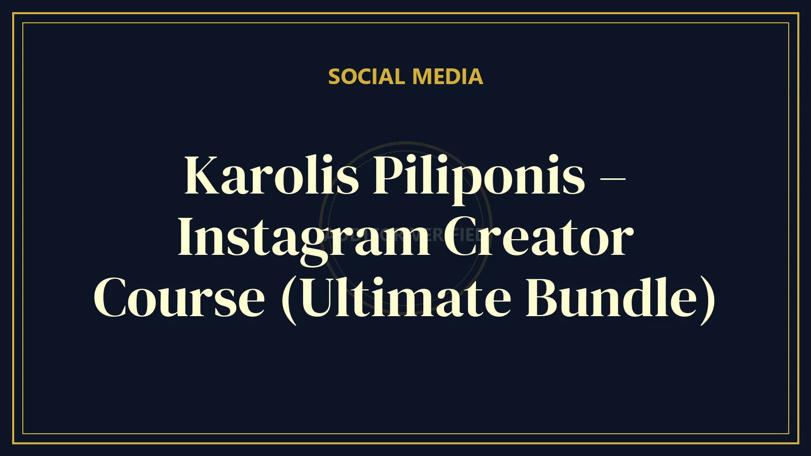Karolis Piliponis – Instagram Creator Course (Ultimate Bundle)