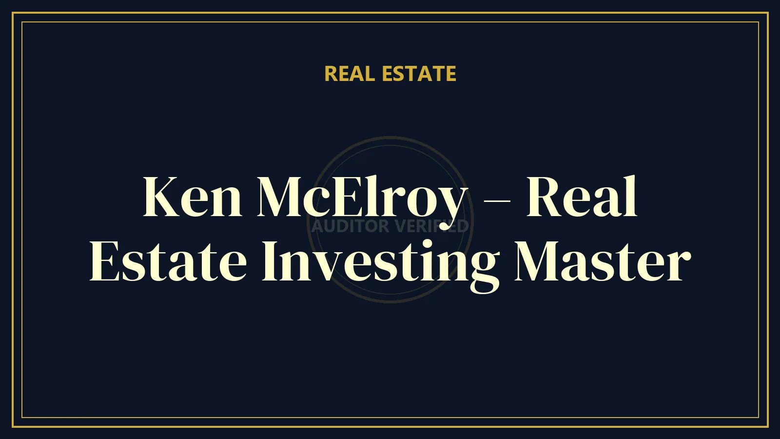 Ken McElroy – Real Estate Investing Master