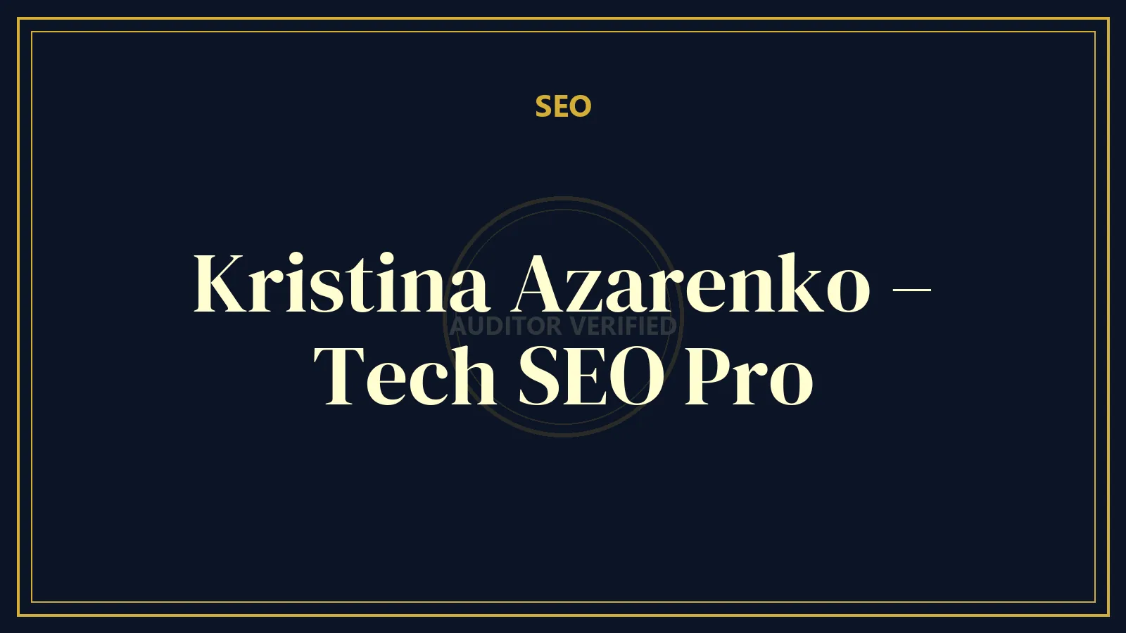 Kristina Azarenko – Tech SEO Pro