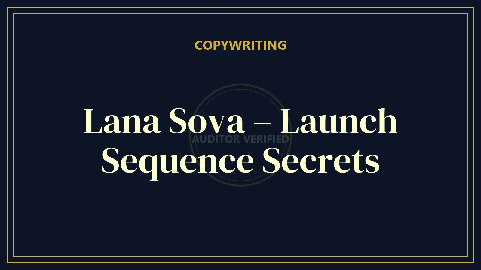 Lana Sova – Launch Sequence Secrets