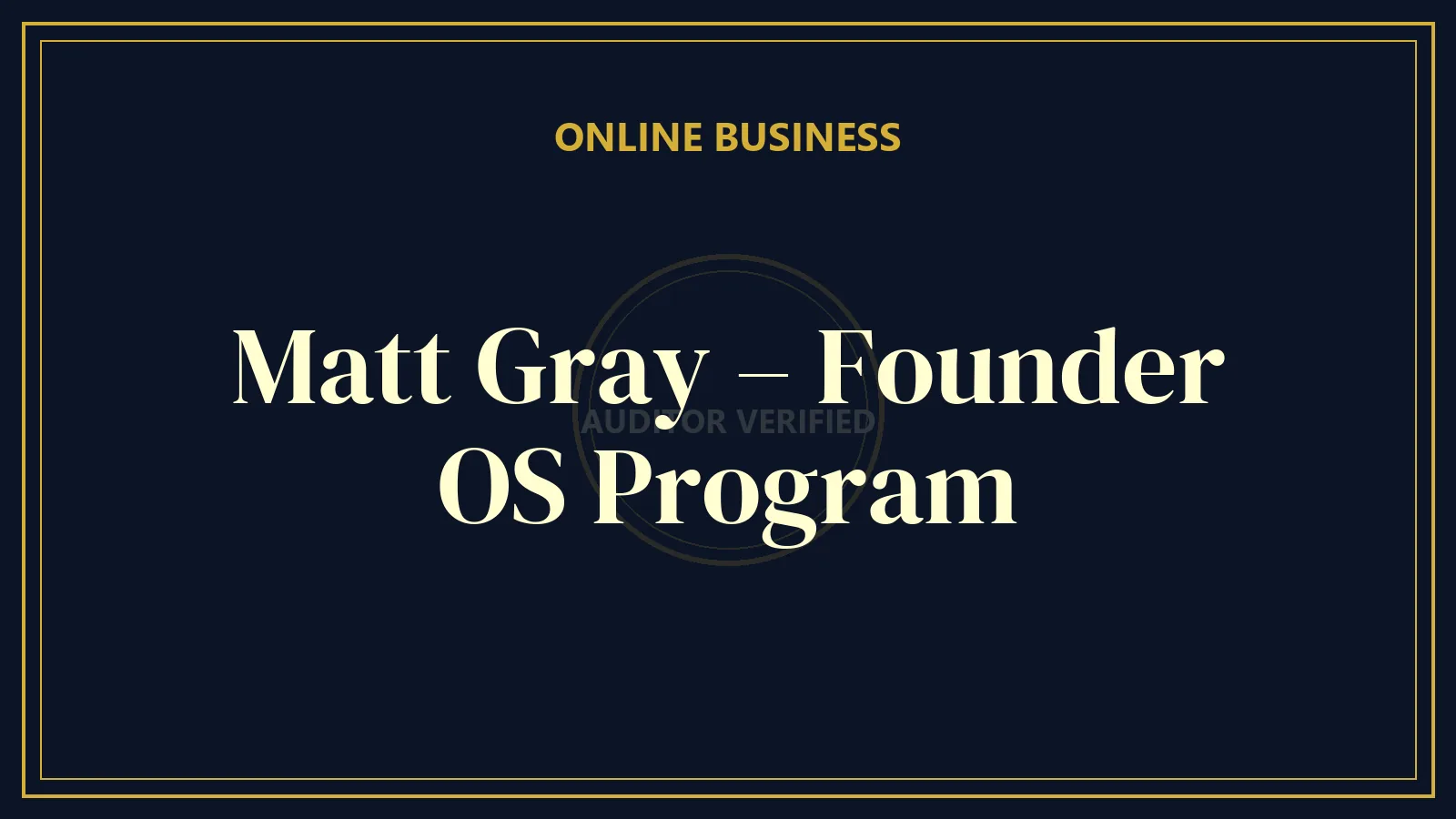 Matt Gray – Founder OS Program