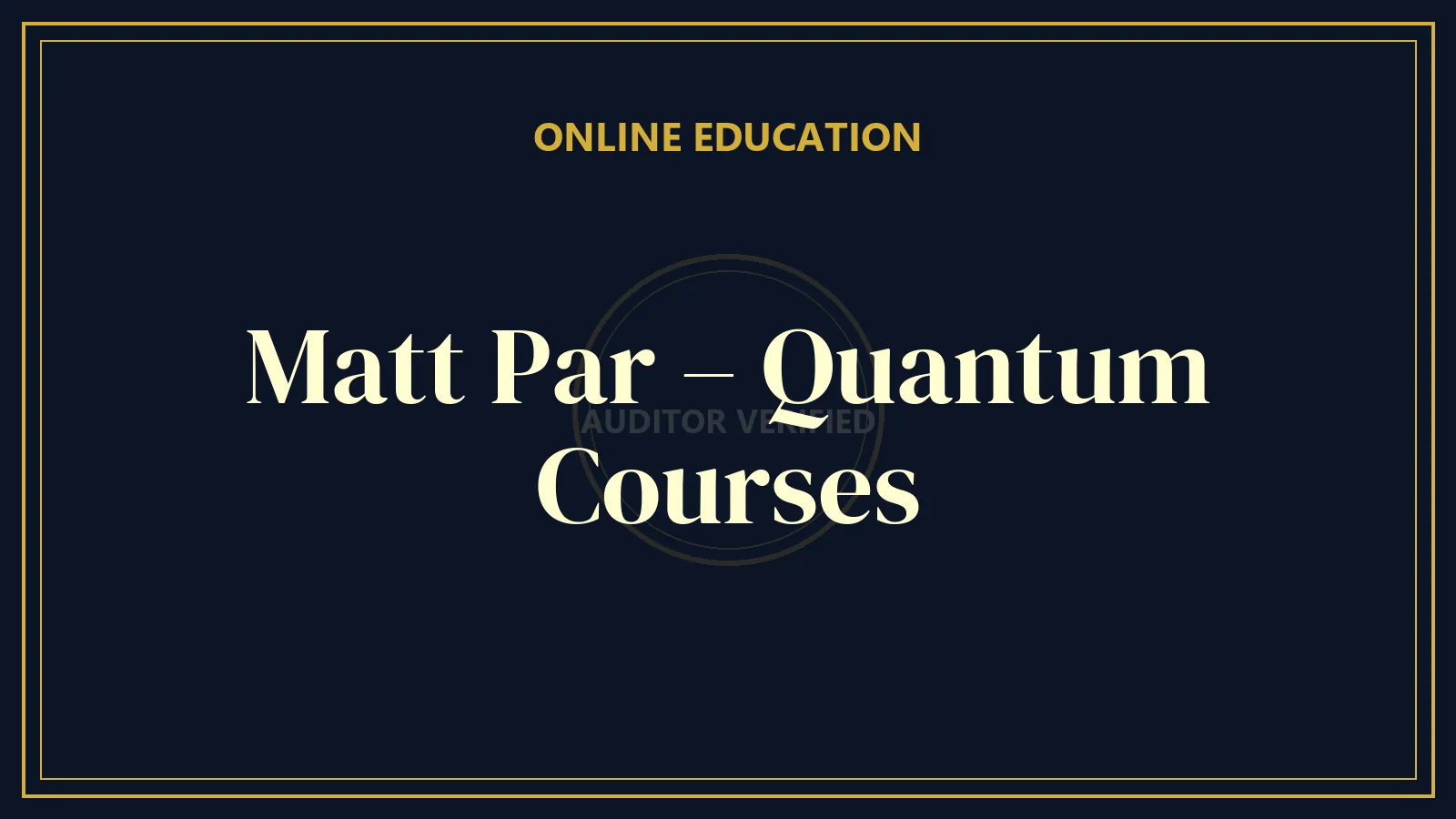 Matt Par – Quantum Courses