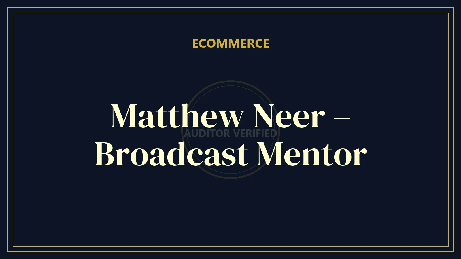 Matthew Neer – Broadcast Mentor