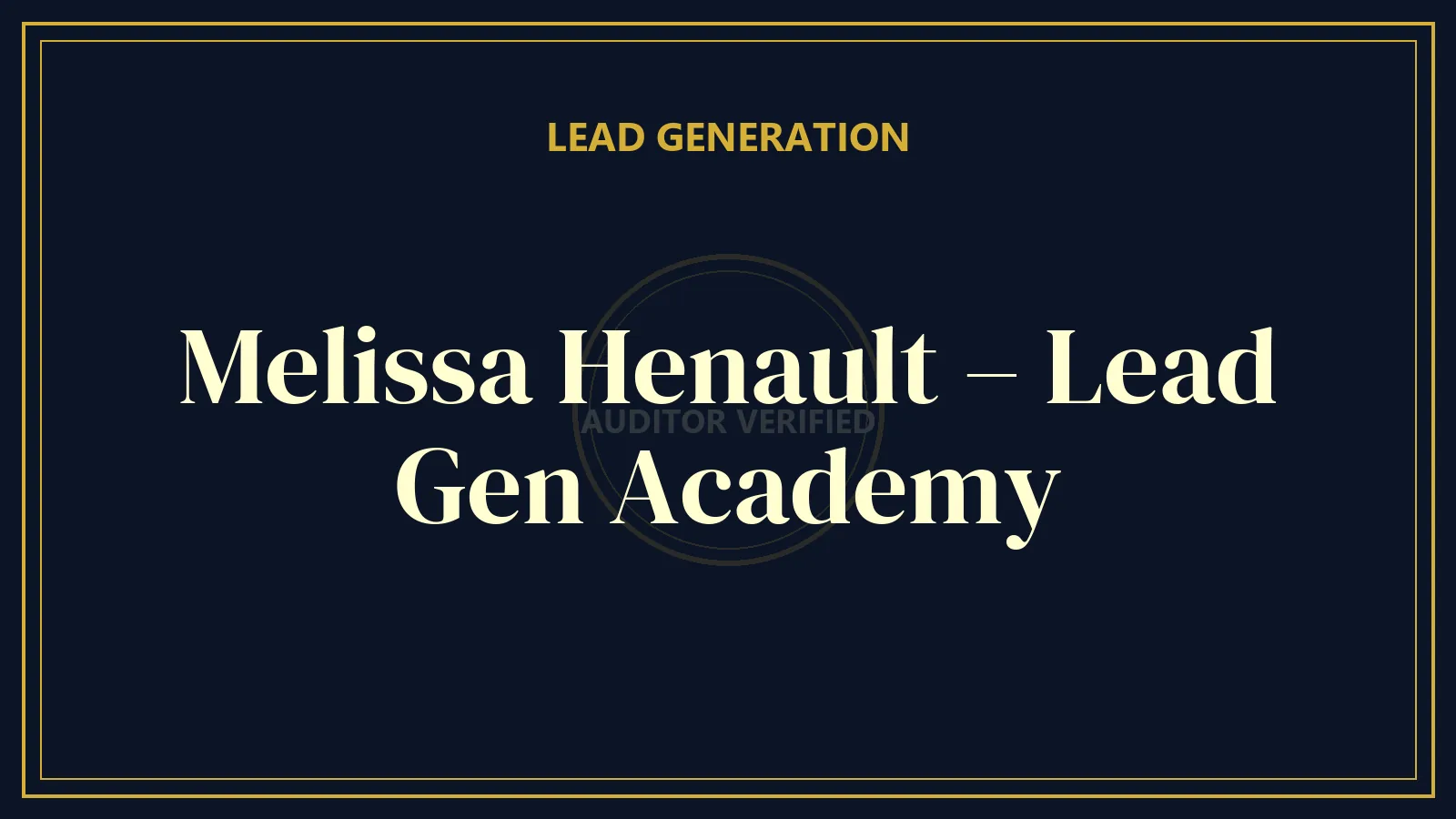 Melissa Henault – Lead Gen Academy