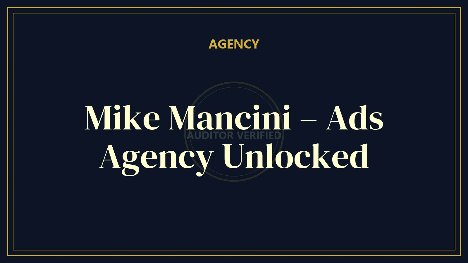 Mike Mancini – Ads Agency Unlocked