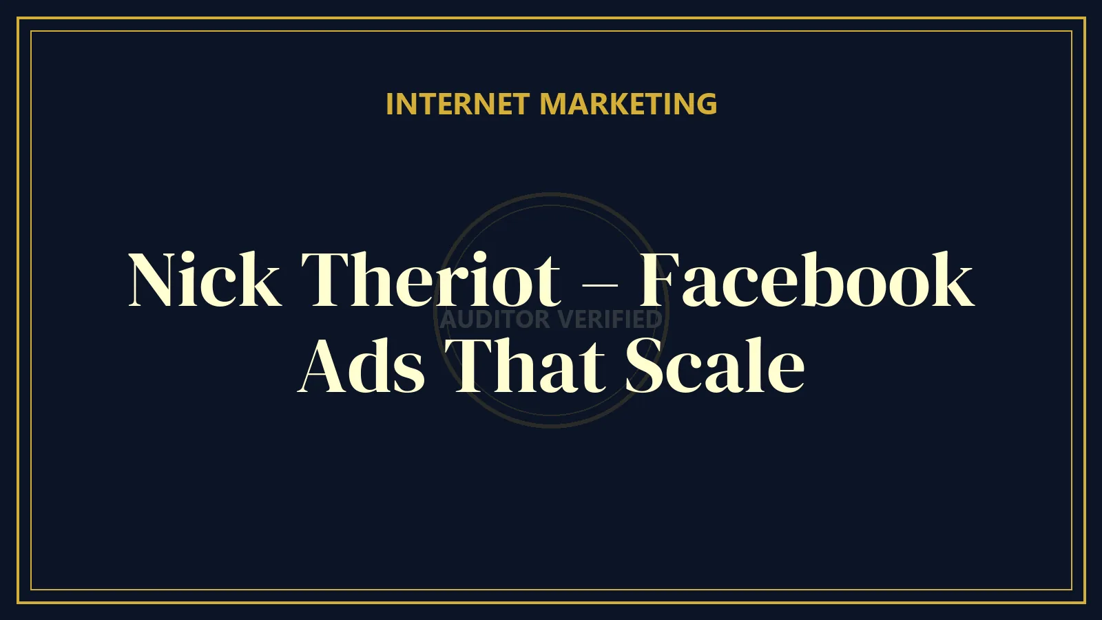 Nick Theriot – Facebook Ads That Scale