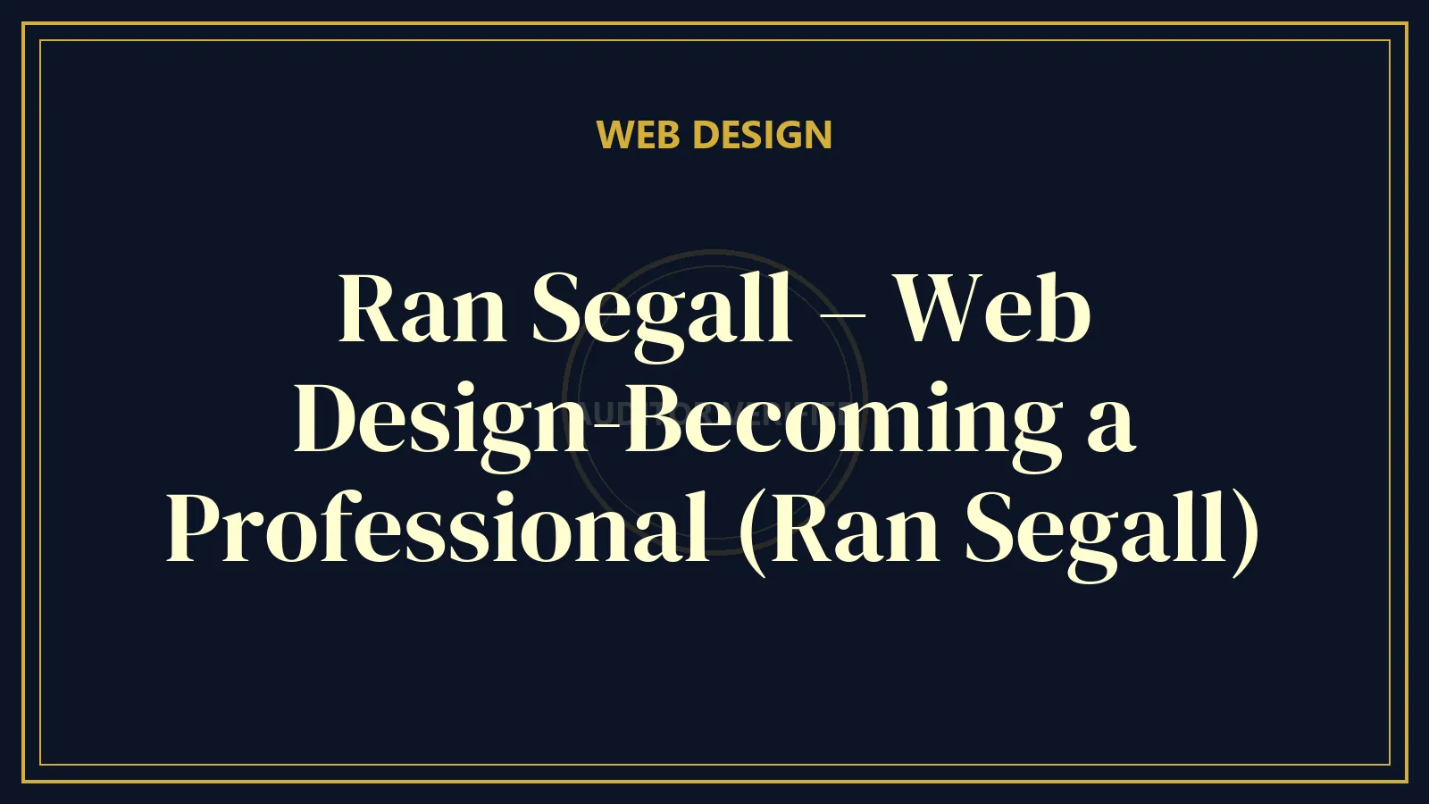 Ran Segall – Web Design-Becoming a Professional (Ran Segall)