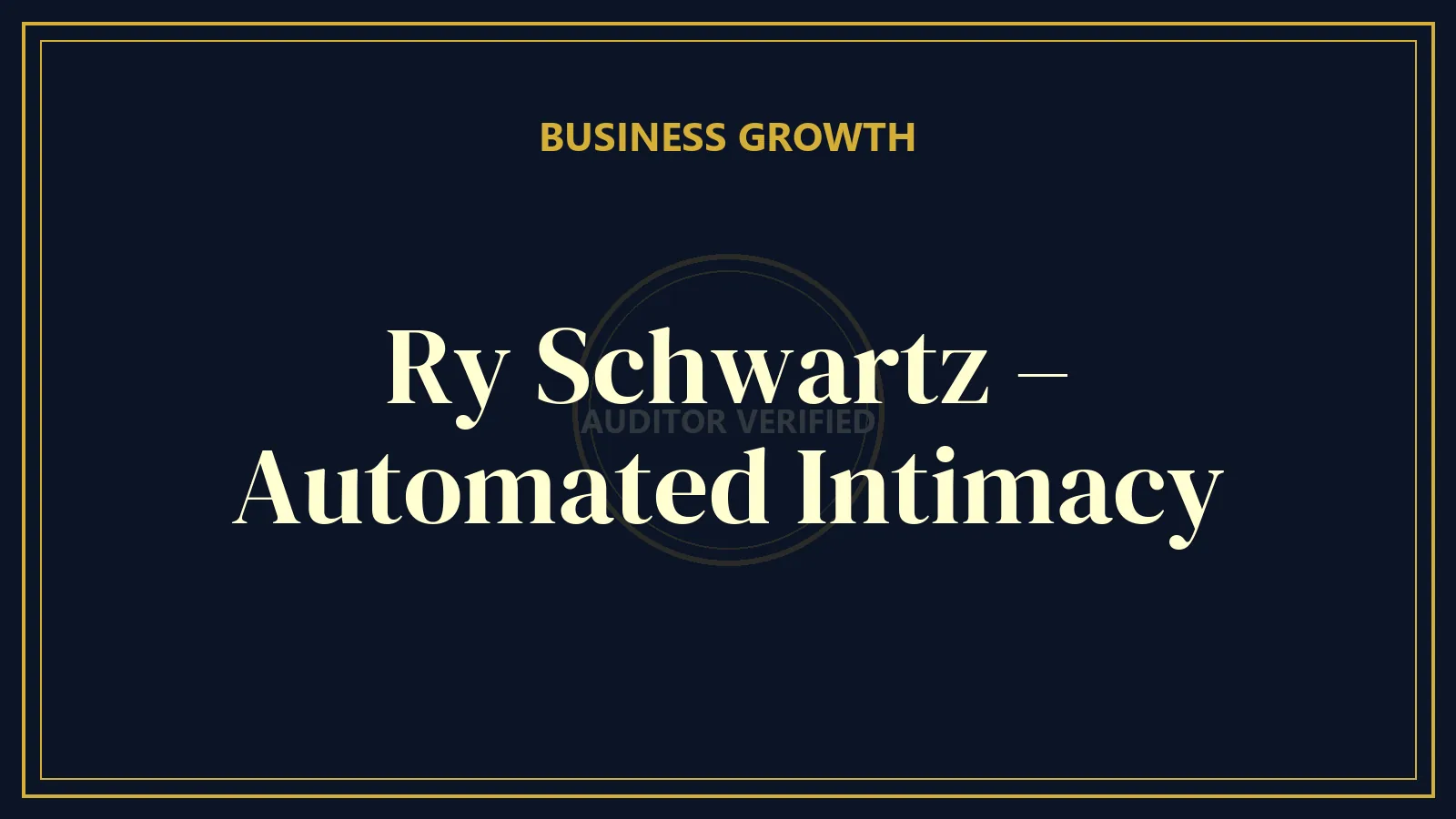 Ry Schwartz – Automated Intimacy