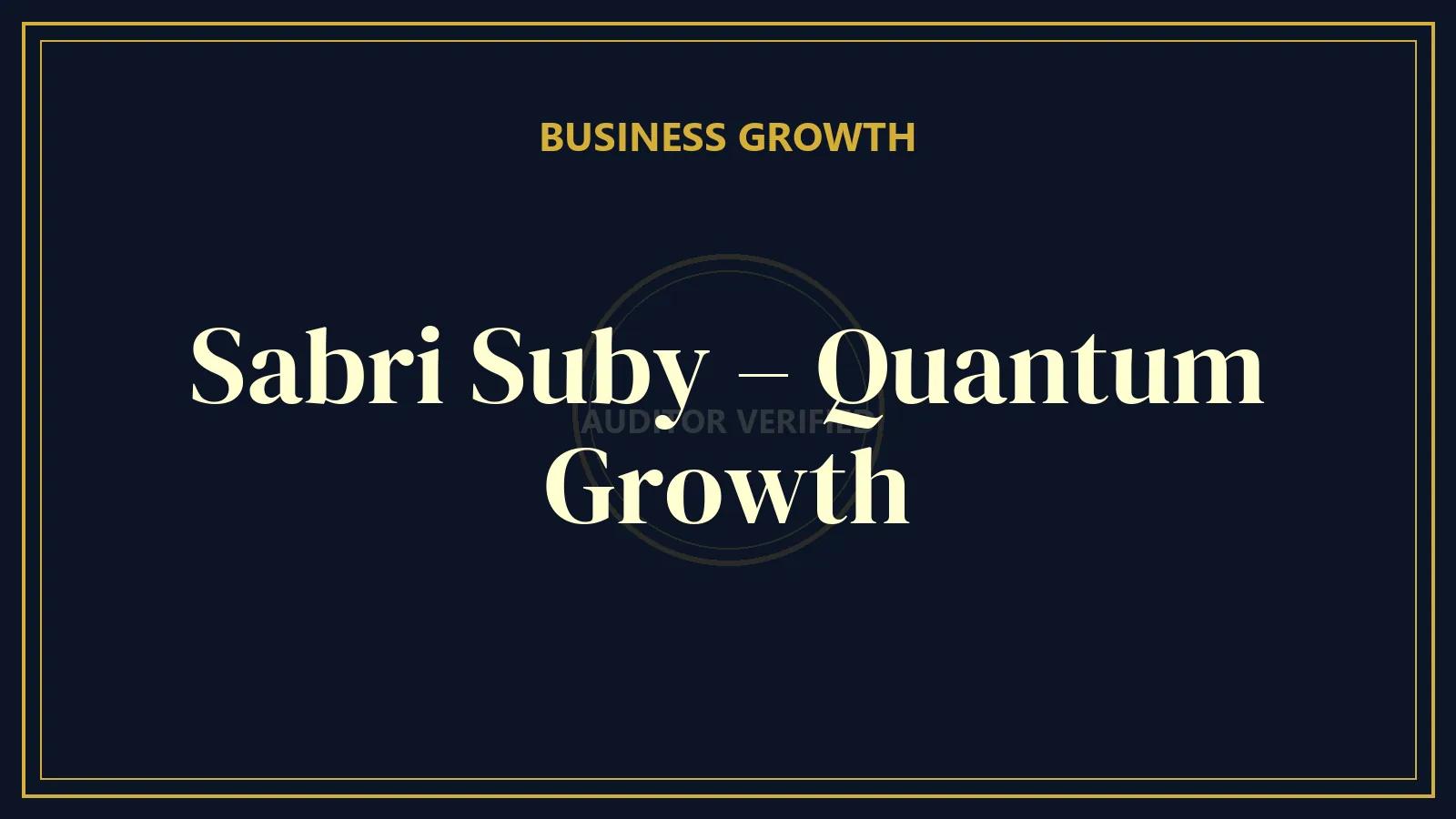 Sabri Suby – Quantum Growth