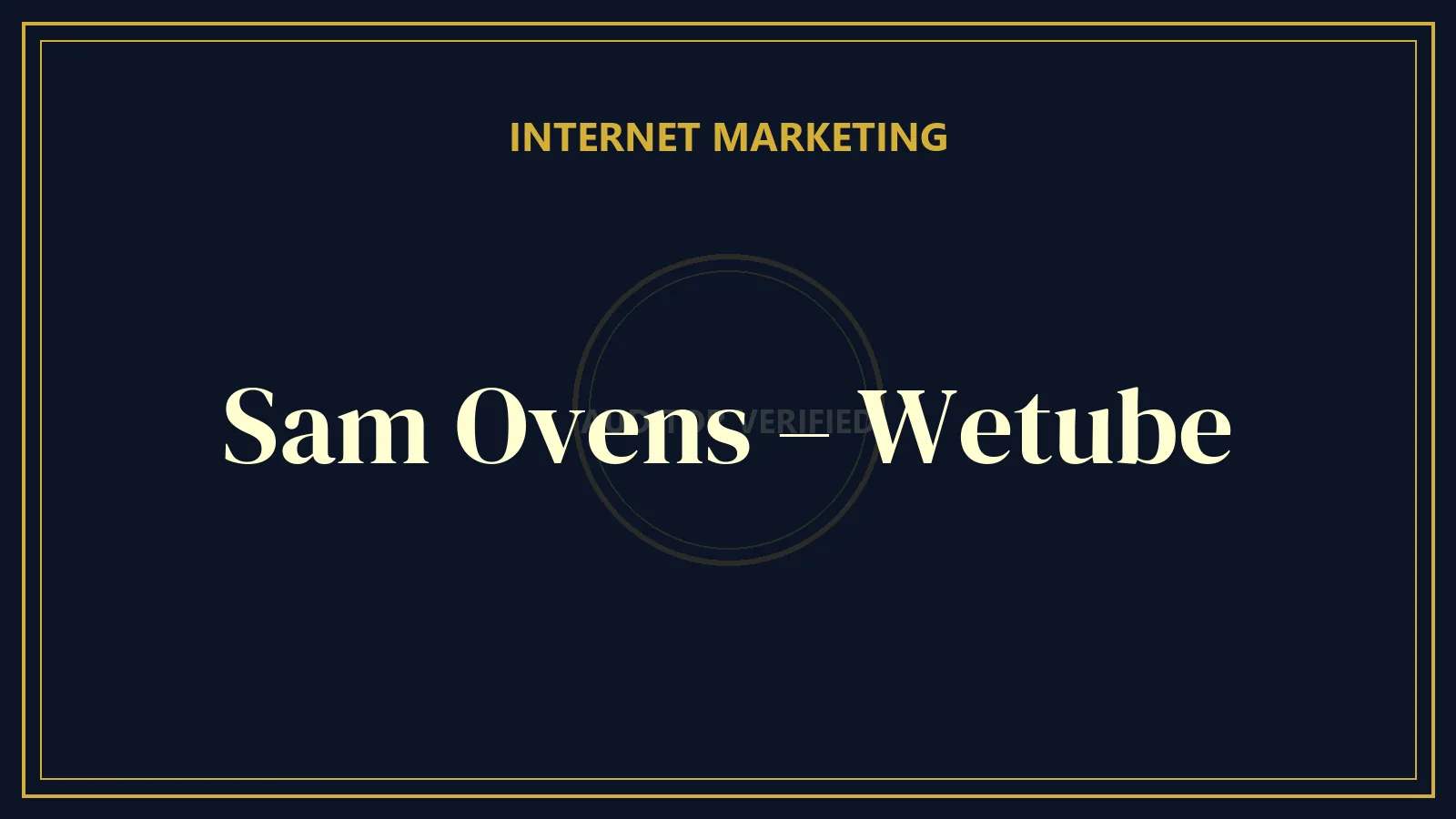 Sam Ovens – Wetube