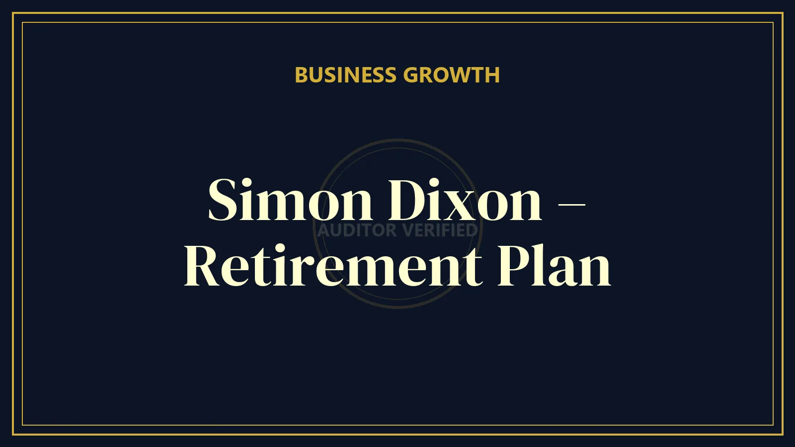 Simon Dixon – Retirement Plan