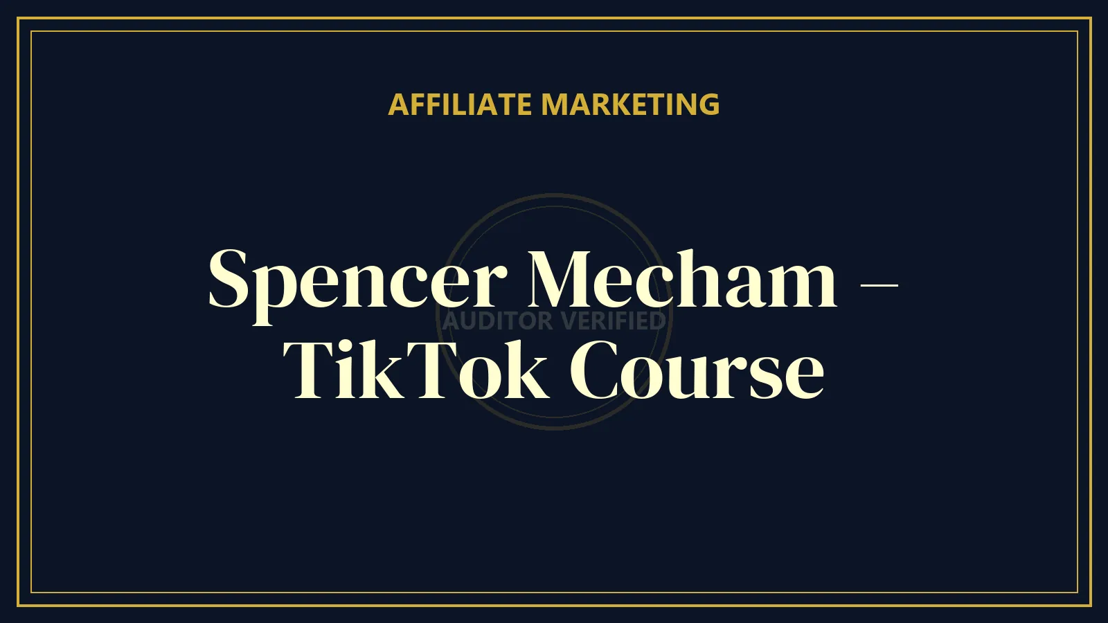 Spencer Mecham – TikTok Course