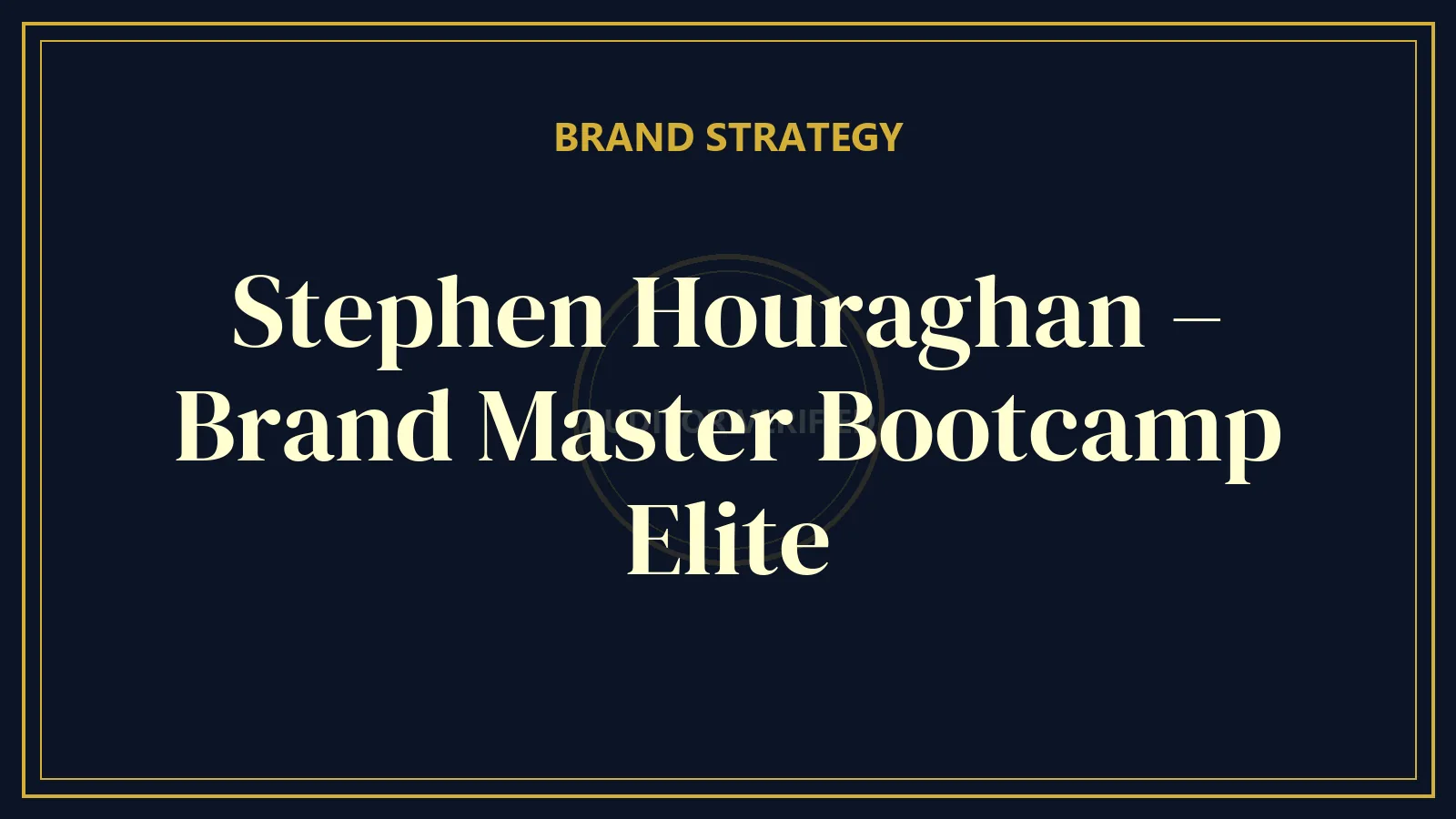 Stephen Houraghan – Brand Master Bootcamp Elite