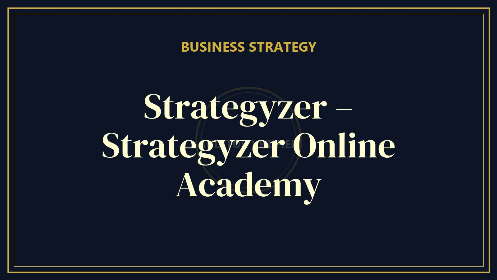 Strategyzer – Strategyzer Online Academy