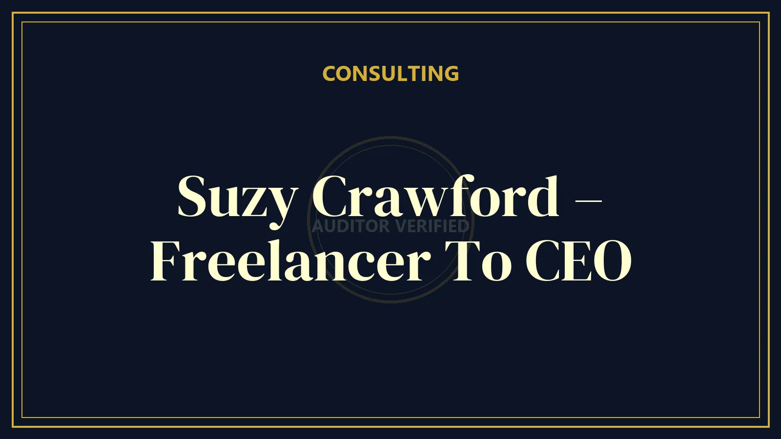Suzy Crawford – Freelancer To CEO