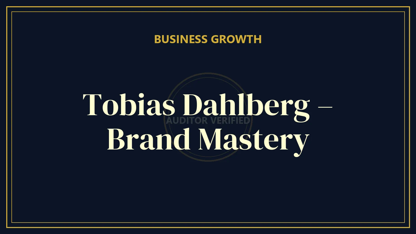 Tobias Dahlberg – Brand Mastery
