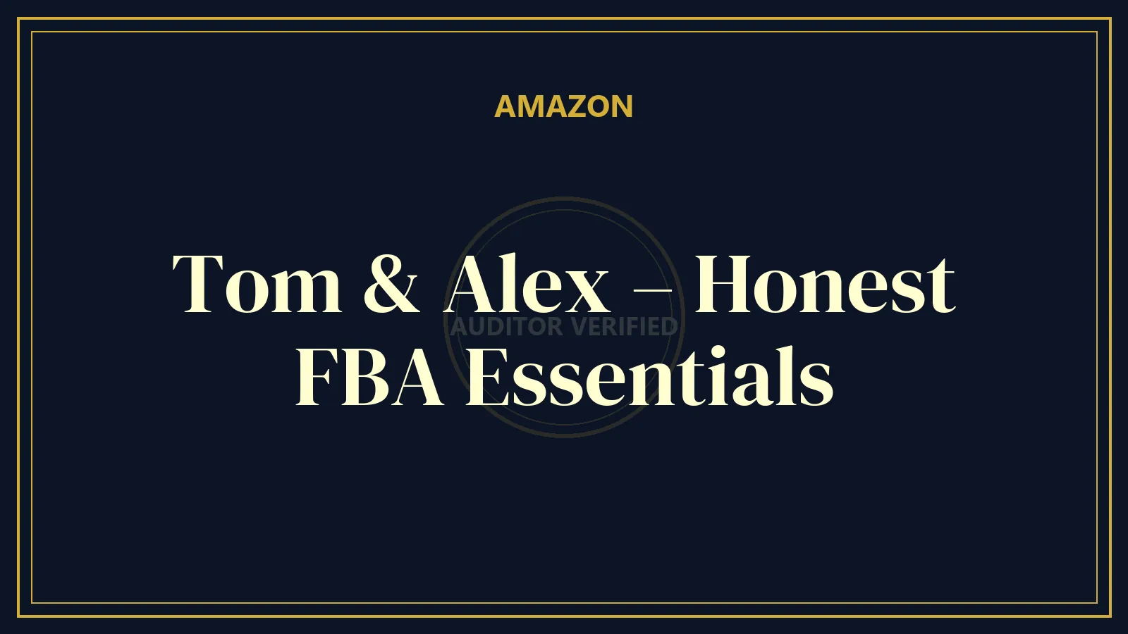 Tom & Alex – Honest FBA Essentials
