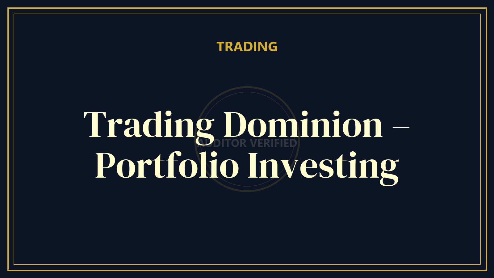 Trading Dominion – Portfolio Investing