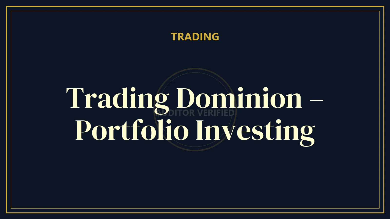 Trading Dominion – Portfolio Investing